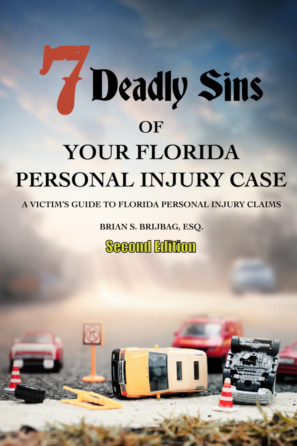 7 Deadly Sins of Your Florida Personal Injury Case